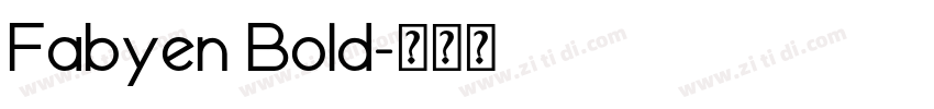 Fabyen Bold字体转换